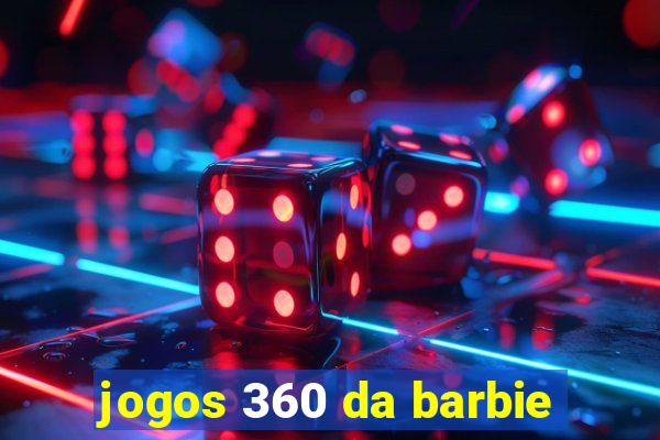 jogos 360 da barbie